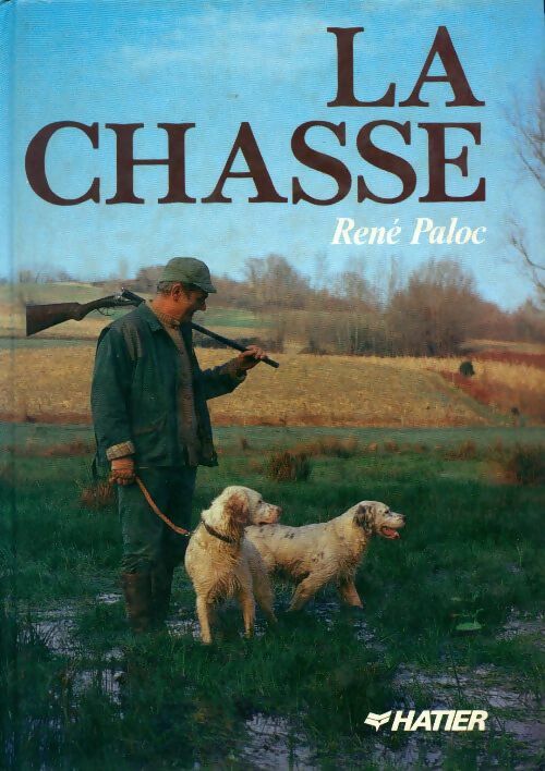 Livrenpoche : La chasse - René Paloc - Livre