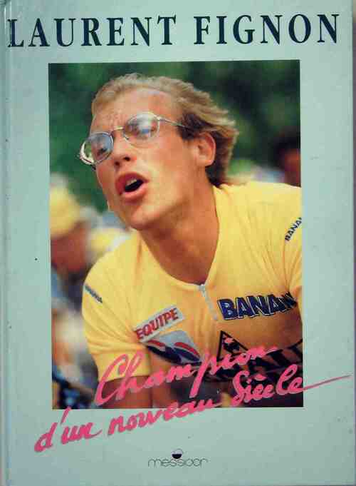 Livrenpoche : Laurent Fignon. Champion d'un nouveau siècle - Collectif - Livre