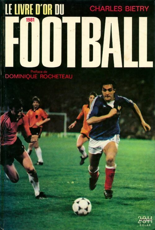 Livrenpoche : Le livre d'or du football 1981 - Charles Bietry - Livre