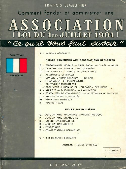 Livrenpoche : Comment fonder et administrer une association loi du 1er juillet 1901 - Francis Lemeunier - Livre