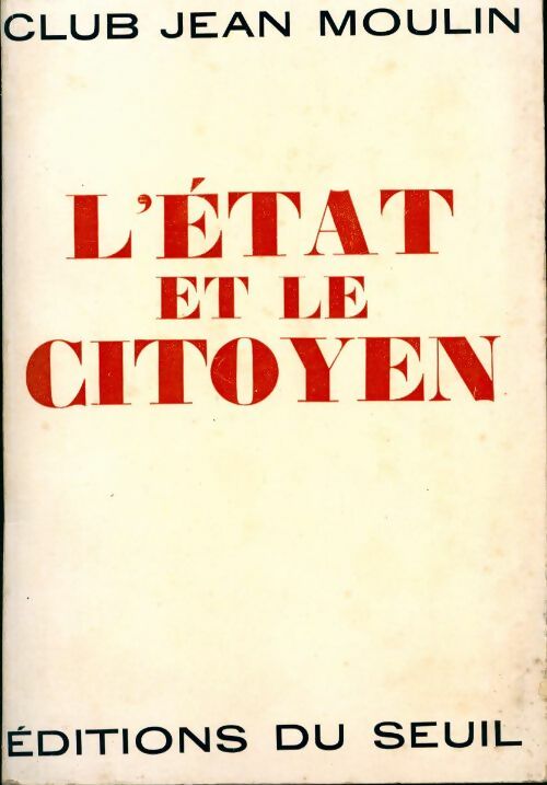 L'état et le citoyen - Club Jean Moulin - Livre