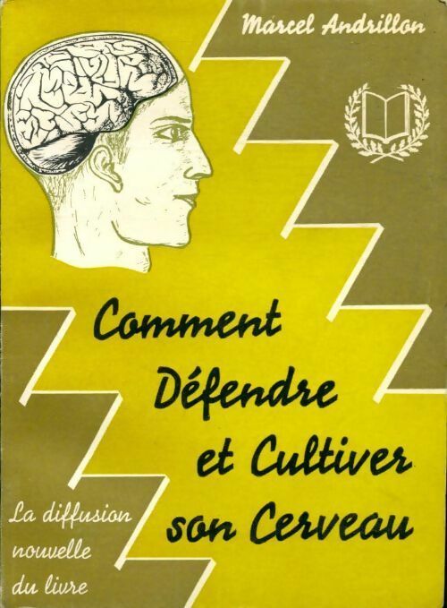 Livrenpoche : Comment défendre et cultiver son cerveau - Marcel Andrillon - Livre