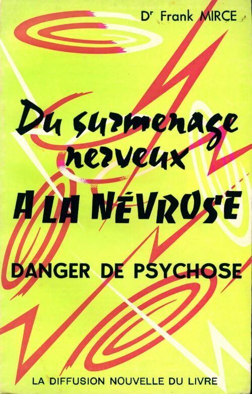 Livrenpoche : Du surmenage nerveux à la névrose - Franck Mirce - Livre