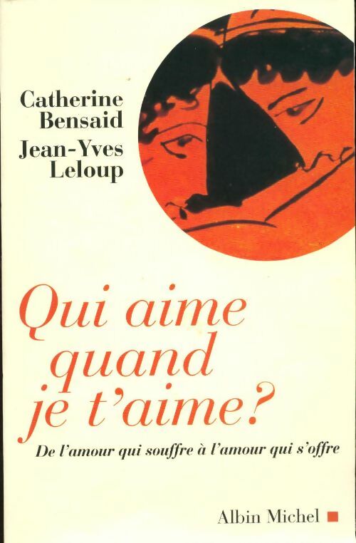 Livrenpoche : Qui aime quand je t'aime ? - Catherine Bensaïd - Livre