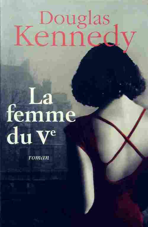 Livrenpoche : La femme du Ve - Douglas Kennedy - Livre