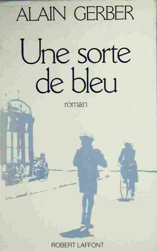 Livrenpoche : Une sorte de bleu - Alain Gerber - Livre