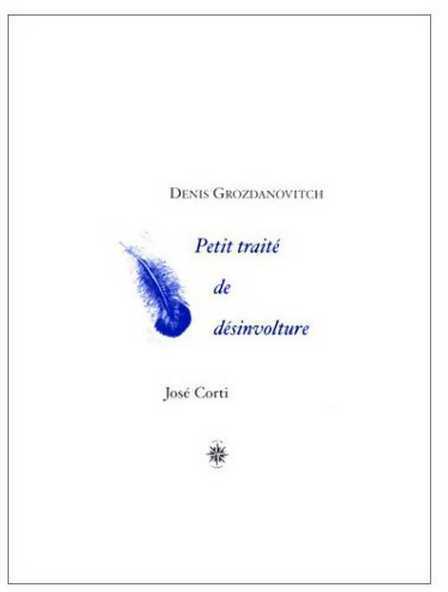 Livrenpoche : Petit traité de désinvolture - Denis Grozdanovitch - Livre