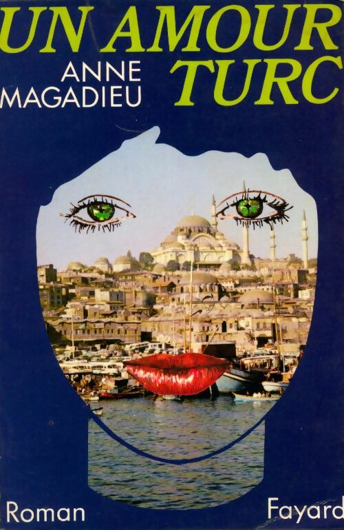 Livrenpoche : Un amour turc - Anne Magadieu - Livre