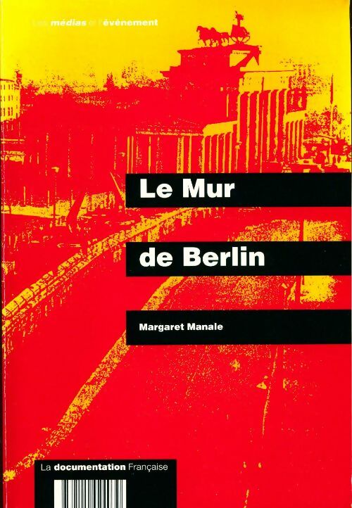 Livrenpoche : Le mur de Berlin - Margaret Manale - Livre