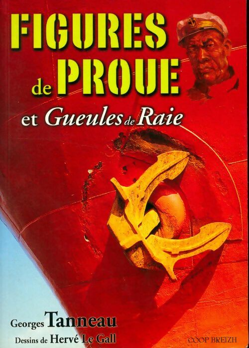 Livrenpoche : Figures de proue et Gueules de Raie - Georges Tanneau - Livre