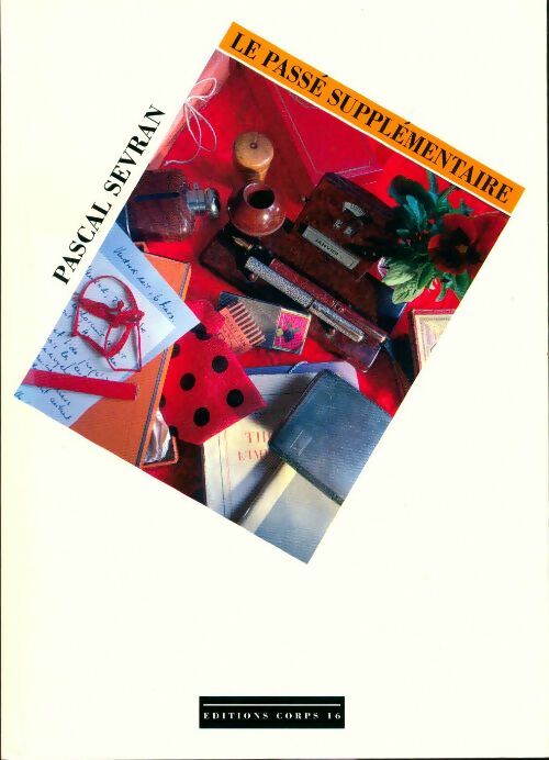 Livrenpoche : Le passé supplémentaire - Pascal Sevran - Livre