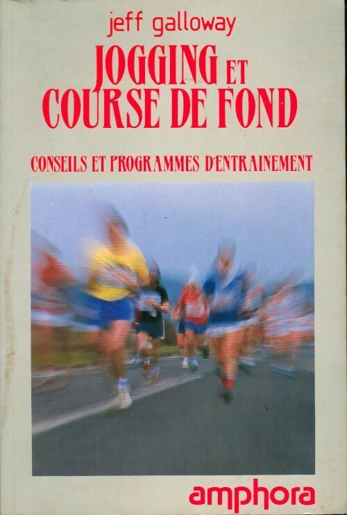 Livrenpoche : Jogging et course de fond. Conseils et programmes d'entraînement - Jeff Galloway - Livre