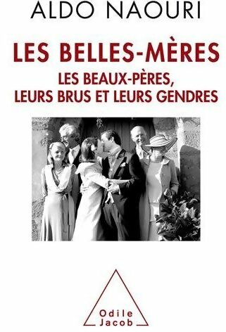 Livrenpoche : Les belles-mères. Les beaux-pères, leurs brus et leurs gendres - Aldo Naouri - Livre