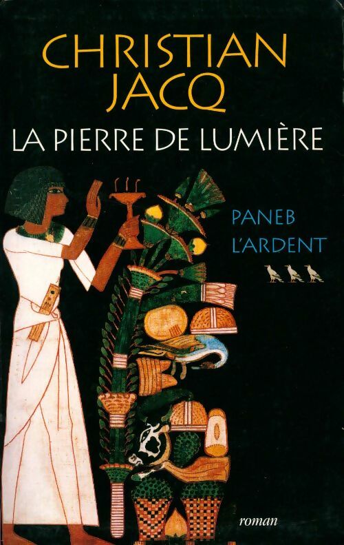 Livrenpoche : La pierre de lumière Tome III : Paneb l'ardent - Christian Jacq - Livre
