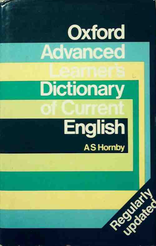 Oxford advanced learner's dictionary of current english - Collectif -  Oxford University GF - Livre