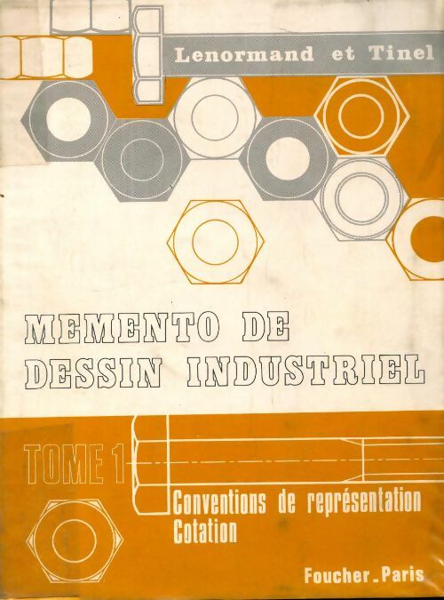 Livrenpoche : Mémento de dessin industriel Tome I - G. Lenormand - Livre