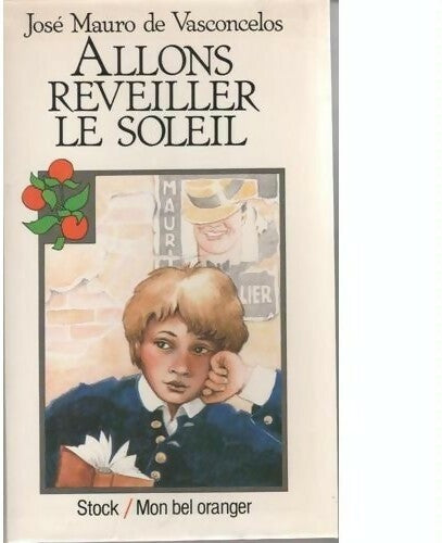 Livrenpoche : Allons réveiller le soleil - José Mauro De Vasconcelos - Livre