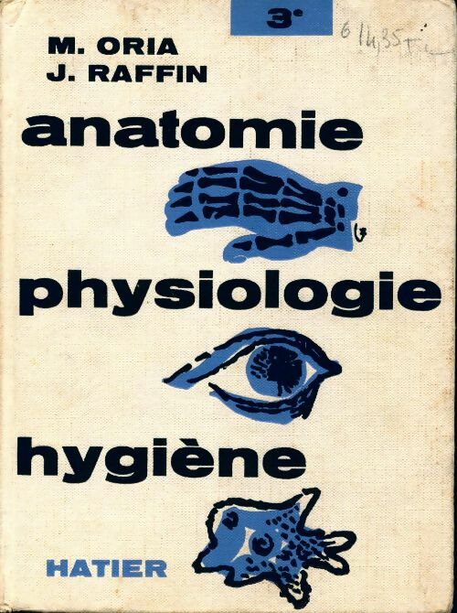 Livrenpoche : Anatomie, physiologie, hygiène - M. Oria, J. Raffin - Livre