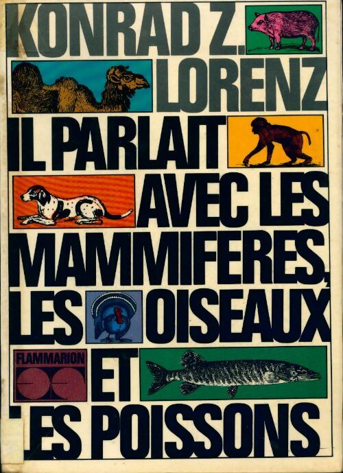 Livrenpoche : Il parlait avec les mammifères, les oiseaux, les poissons - Konrad Lorenz - Livre