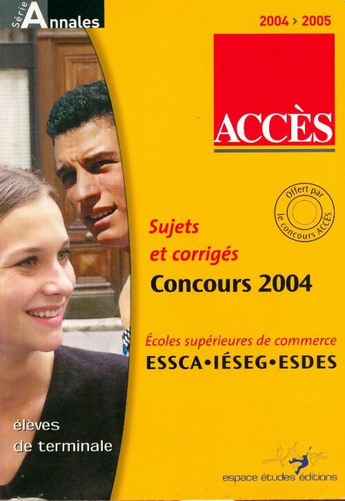 Livrenpoche : Annales corrigées du concours ESSCA, IESEG, ESDES 2004 - Collectif - Livre