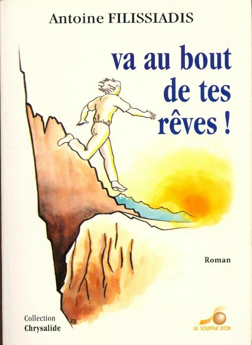 Livrenpoche : Va au bout de tes rêves ! - Antoine Filissiadis - Livre
