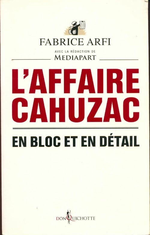 Livrenpoche : L'affaire Cahuzac. En bloc et en détail - Fabrice Arfi - Livre