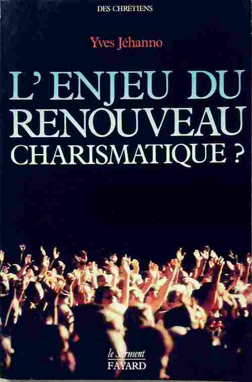 Livrenpoche : L'enjeu du renouveau charismatique ? - Yves Jéhanno - Livre