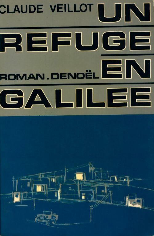 Livrenpoche : Un refuge en Galilée - Claude Veillot - Livre