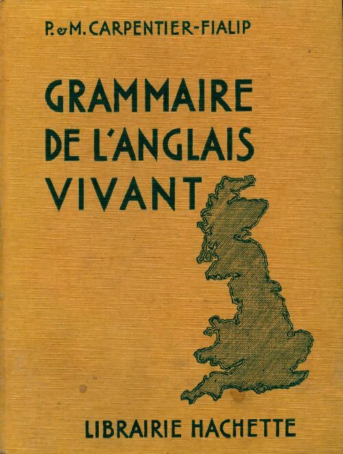 Livrenpoche : Grammaire de l'anglais vivant - P. Carpentier-Fialip - Livre