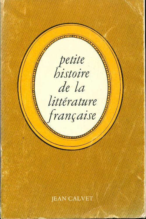 Livrenpoche : Petite histoire de la littérature française - J. Calvet - Livre