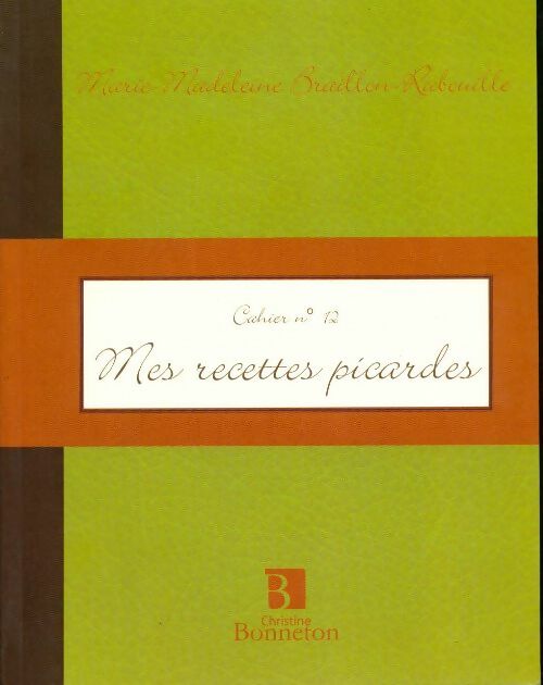 Livrenpoche : Mes recettes picardes - Marie-Madeleine Braillon-Rabouille - Livre
