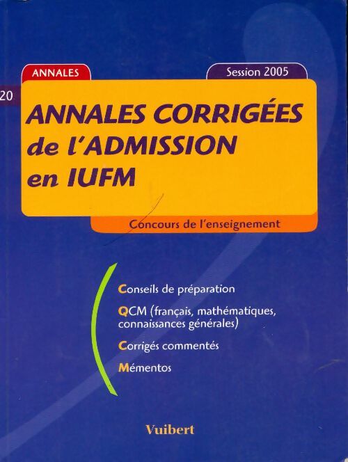 Annales corrigées de l'admission en IUFM concours 2006 - Collectif -  Annales GF - Livre