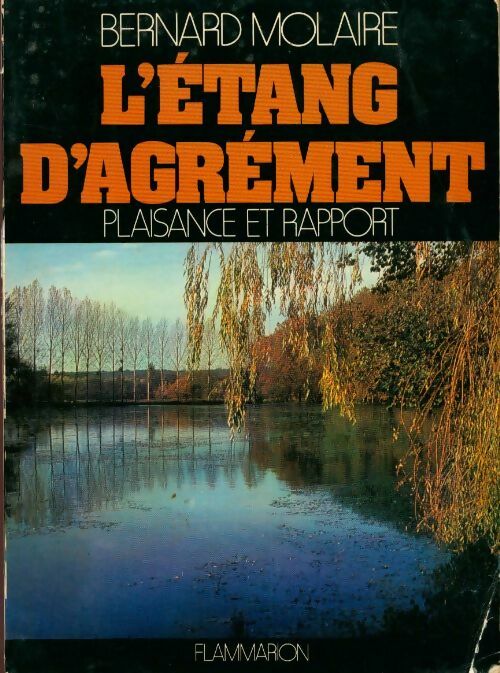 Livrenpoche : L'étang d'agrément. Plaisance et rapport - Bernard Molaire - Livre