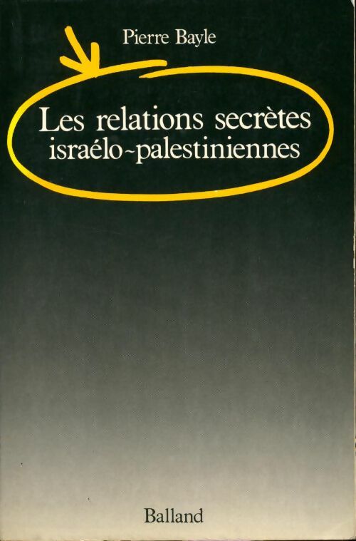 Livrenpoche : Les relations secrètes israélo-palestiniennes - Pierre Bayle - Livre