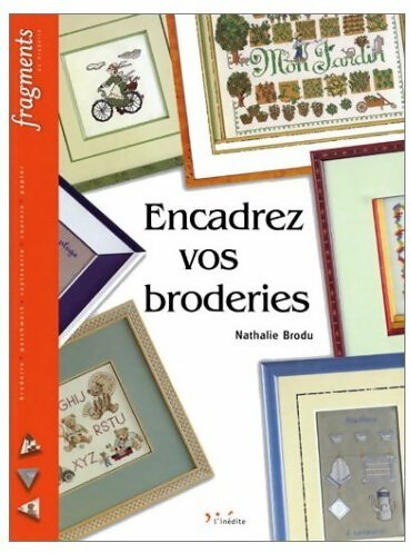 Livrenpoche : Encadrez vos broderies - Nathalie Brodu - Livre