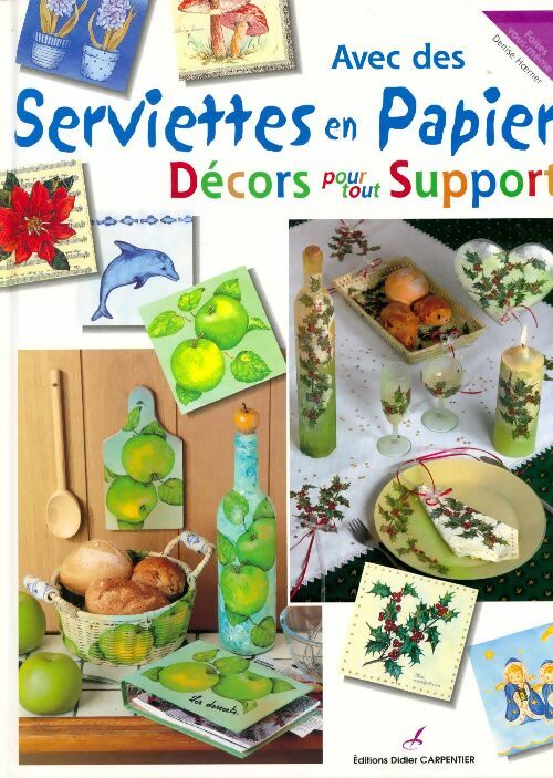 Livrenpoche : Avec des serviettes en papier. Décors pour tout support - Denise Hoerner - Livre