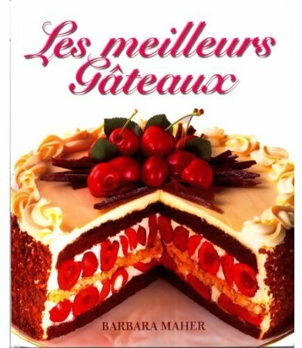 Livrenpoche : Les meilleurs gâteaux - Barbara Maher - Livre