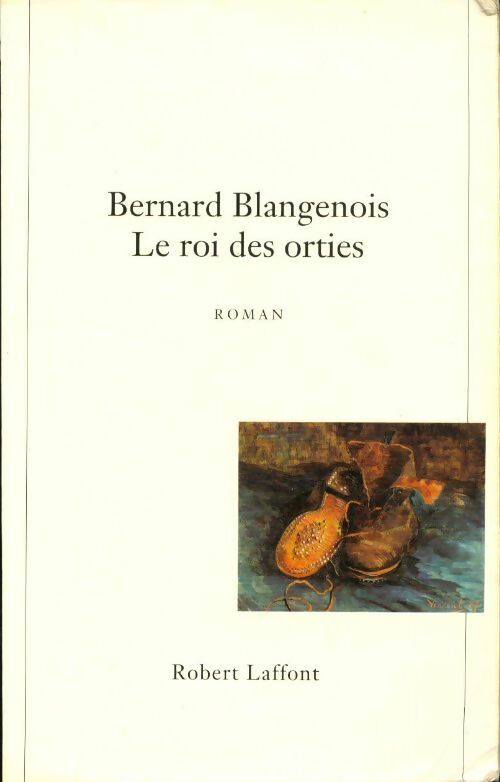 Livrenpoche : Le roi des orties - Bernard Blangenois - Livre