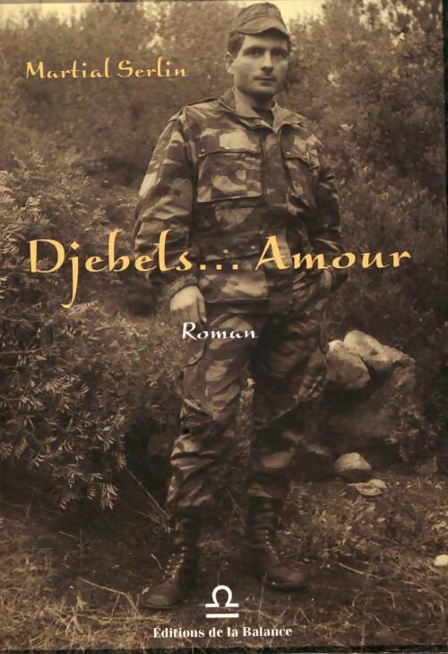 Livrenpoche : Djebels... amour - Martial Serlin - Livre