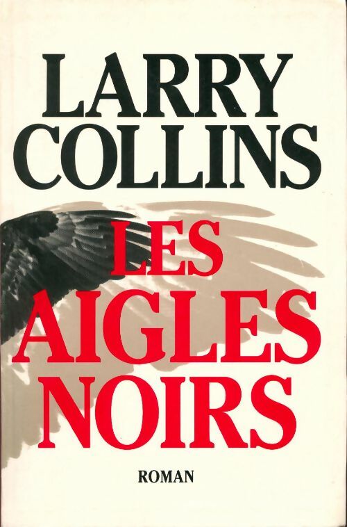 Les aigles noirs - Larry Collins -  Le Grand Livre du Mois GF - Livre