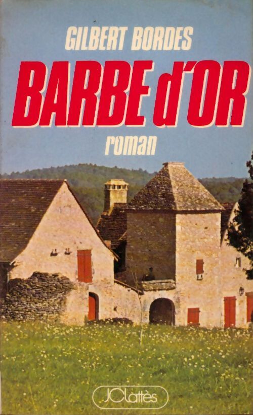 Livrenpoche : Barbe d'Or - Gilbert Bordes - Livre