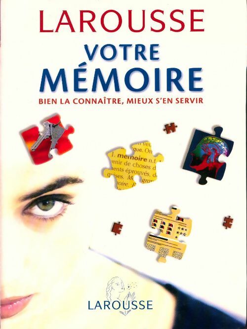 Livrenpoche : Votre mémoire. Bien la connaître, mieux s'en servir - Bernard Croisile - Livre