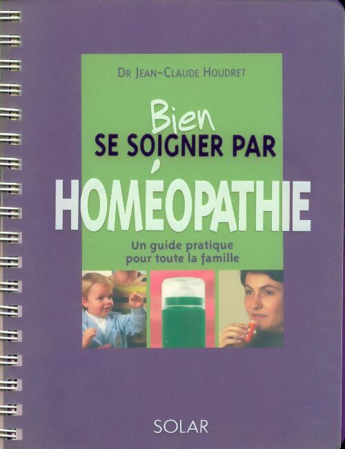 Livrenpoche : Bien se soigner par homéopathie - Dr Jean-Claude Houdret - Livre