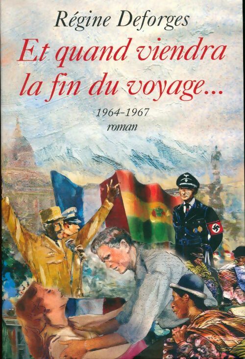 Livrenpoche : Et quand viendra la fin du voyage - Régine Deforges - Livre