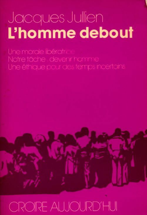 Livrenpoche : L'homme debout - Jacques Jullien - Livre