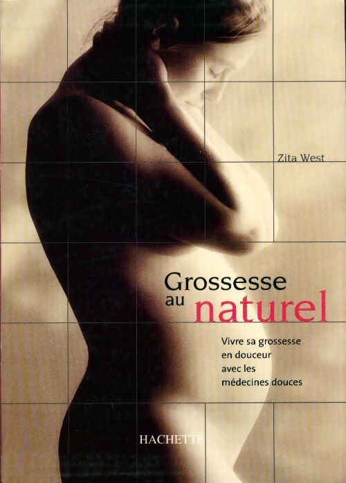 Livrenpoche : Grossesse au naturel - Zita West - Livre