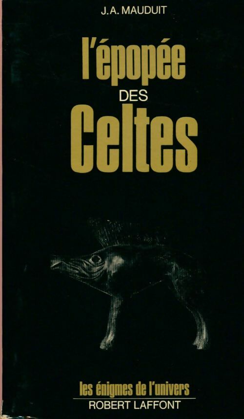 Livrenpoche : L'épopée des celtes - J.A. Mauduit - Livre