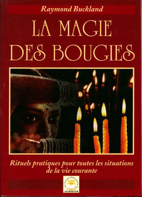 Livrenpoche : La magie des bougies. Rituels pratiques pour toutes les situations de la vie courante - Raymond Buckland - Livre