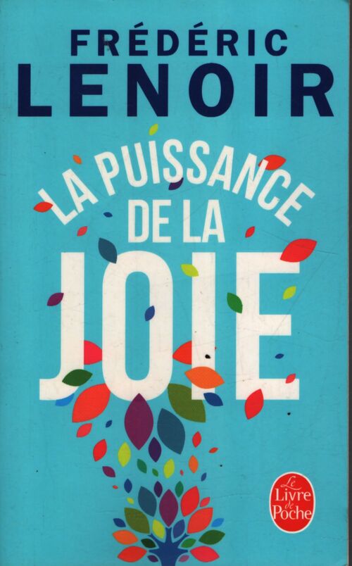 La puissance de la joie - Frédéric Lenoir - Livre