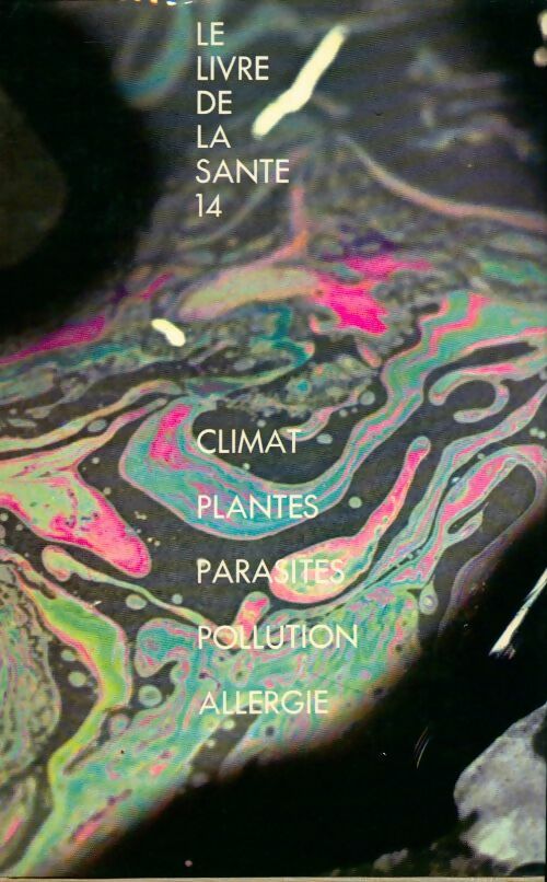 Livrenpoche : Climat, plantes, parasites, pollution, allergie - Joseph Handler - Livre
